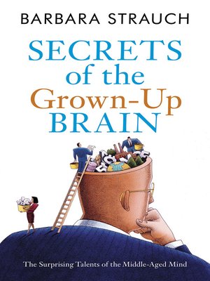 Secrets of the Grown-Up Brain - ebook
